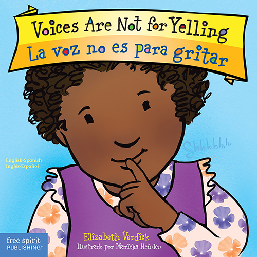 Voices Are Not for Yelling (board book) La voz no es para gritar